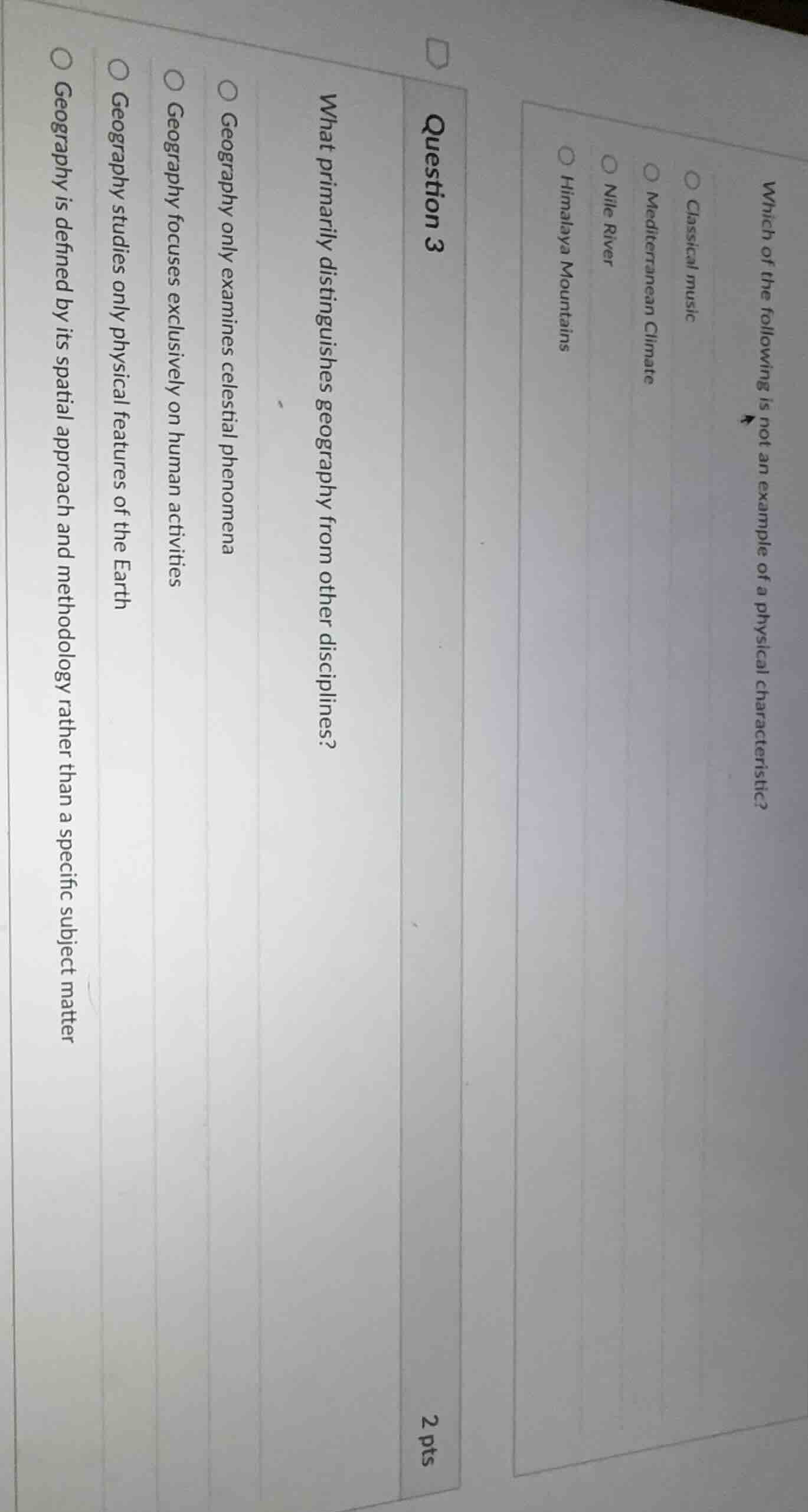 question 3 2 pts what primarily distinguishes geography from other disc…