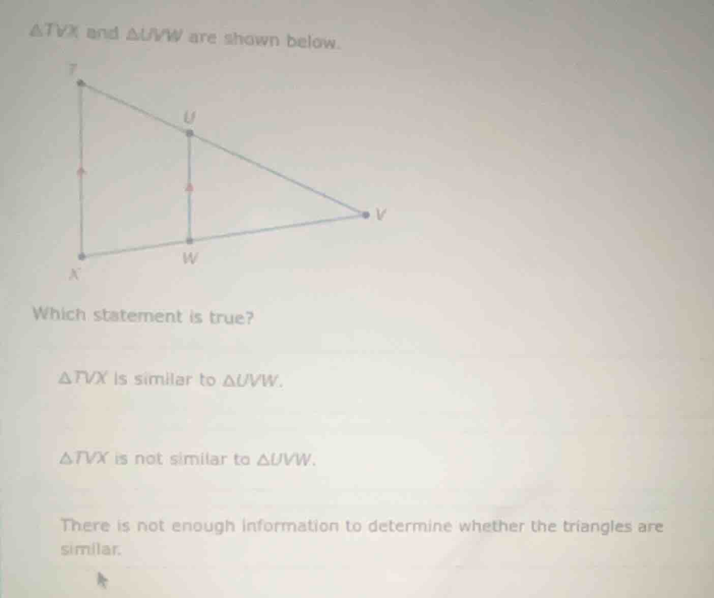 △tvx and △uvw are shown below. which statement is true? △tvx is similar…