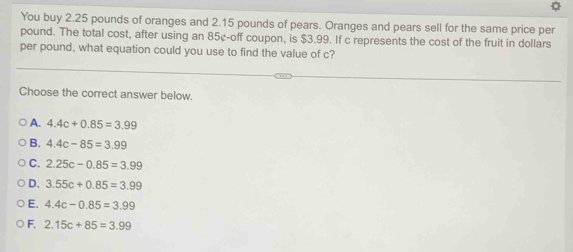 you buy 2.25 pounds of oranges and 2.15 pounds of pears. oranges and pe…