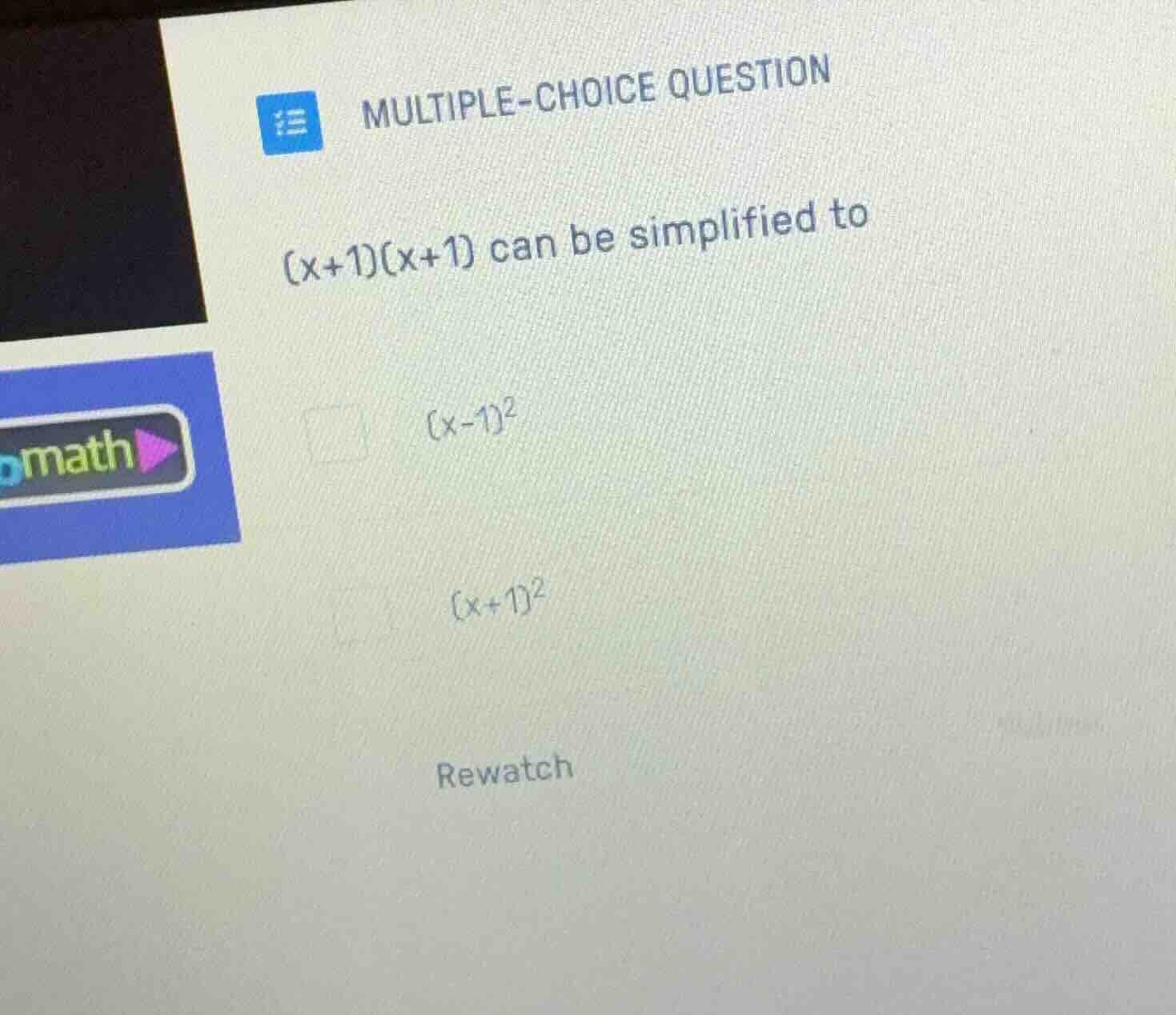 multiple-choice question (x+1)(x+1) can be simplified to (x-1)^2 (x+1)^…