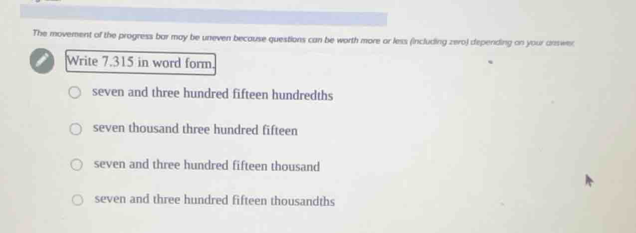 the movement of the progress bar may be uneven because questions can be…