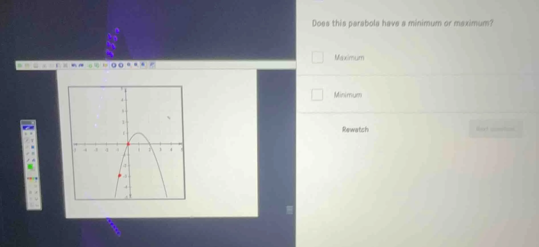 does this parabola have a minimum or maximum? maximum minimum rewatch