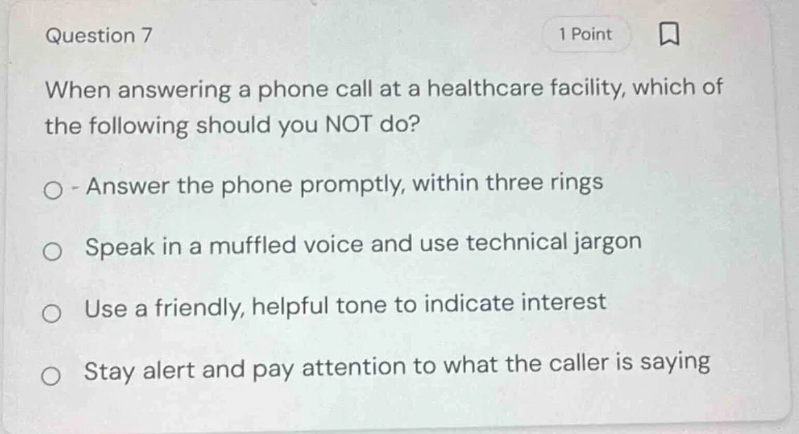 question 7 1 point when answering a phone call at a healthcare facility…