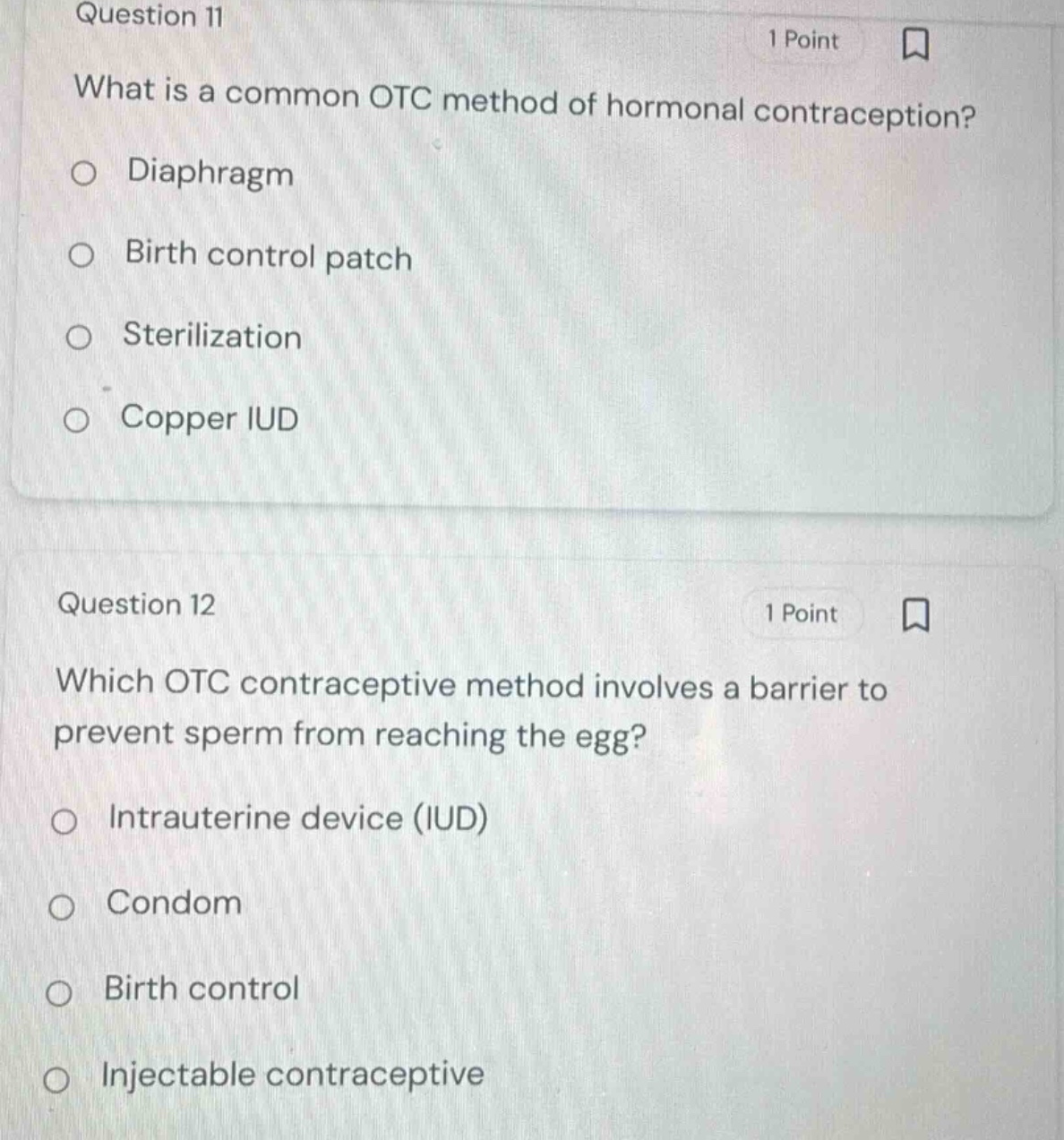 question 11 1 point what is a common otc method of hormonal contracepti…