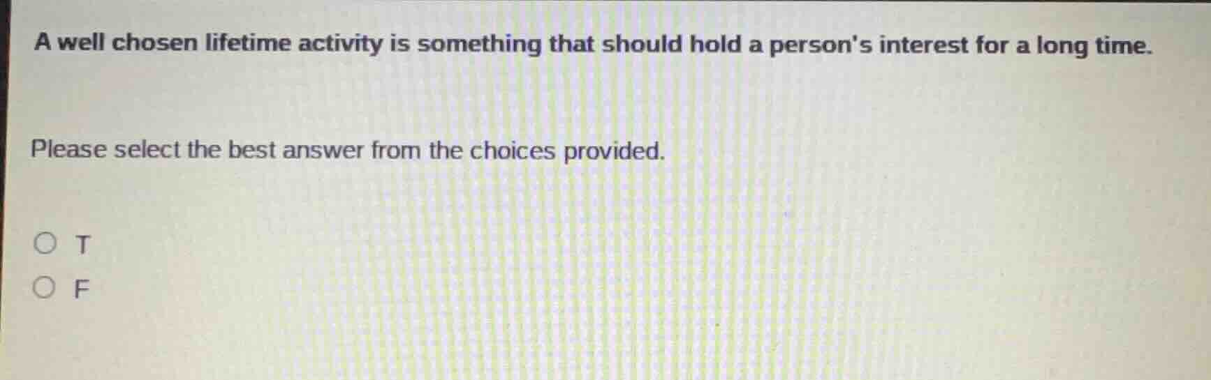 a well chosen lifetime activity is something that should hold a persons…