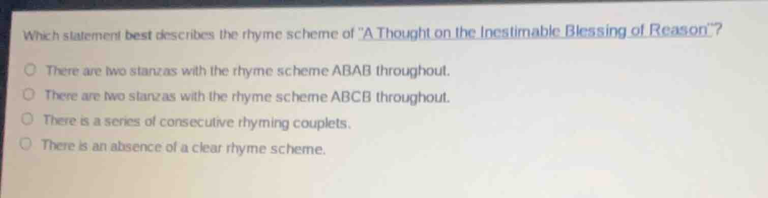 which statement best describes the rhyme scheme of \a thought on the in…