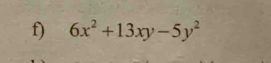 f) 6x² + 13xy - 5y²