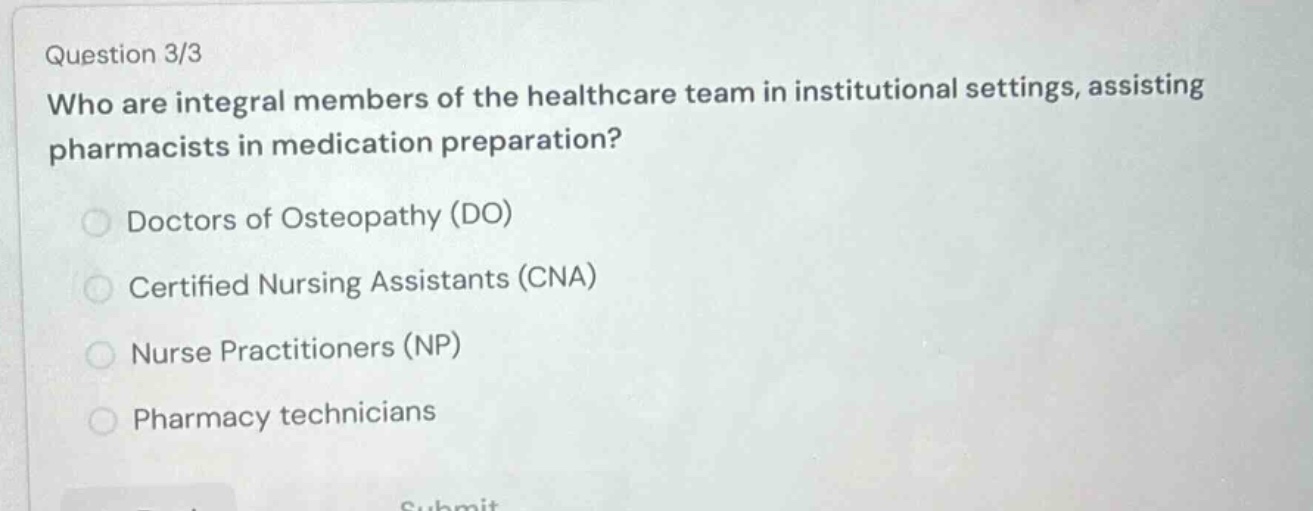 question 3/3 who are integral members of the healthcare team in institu…
