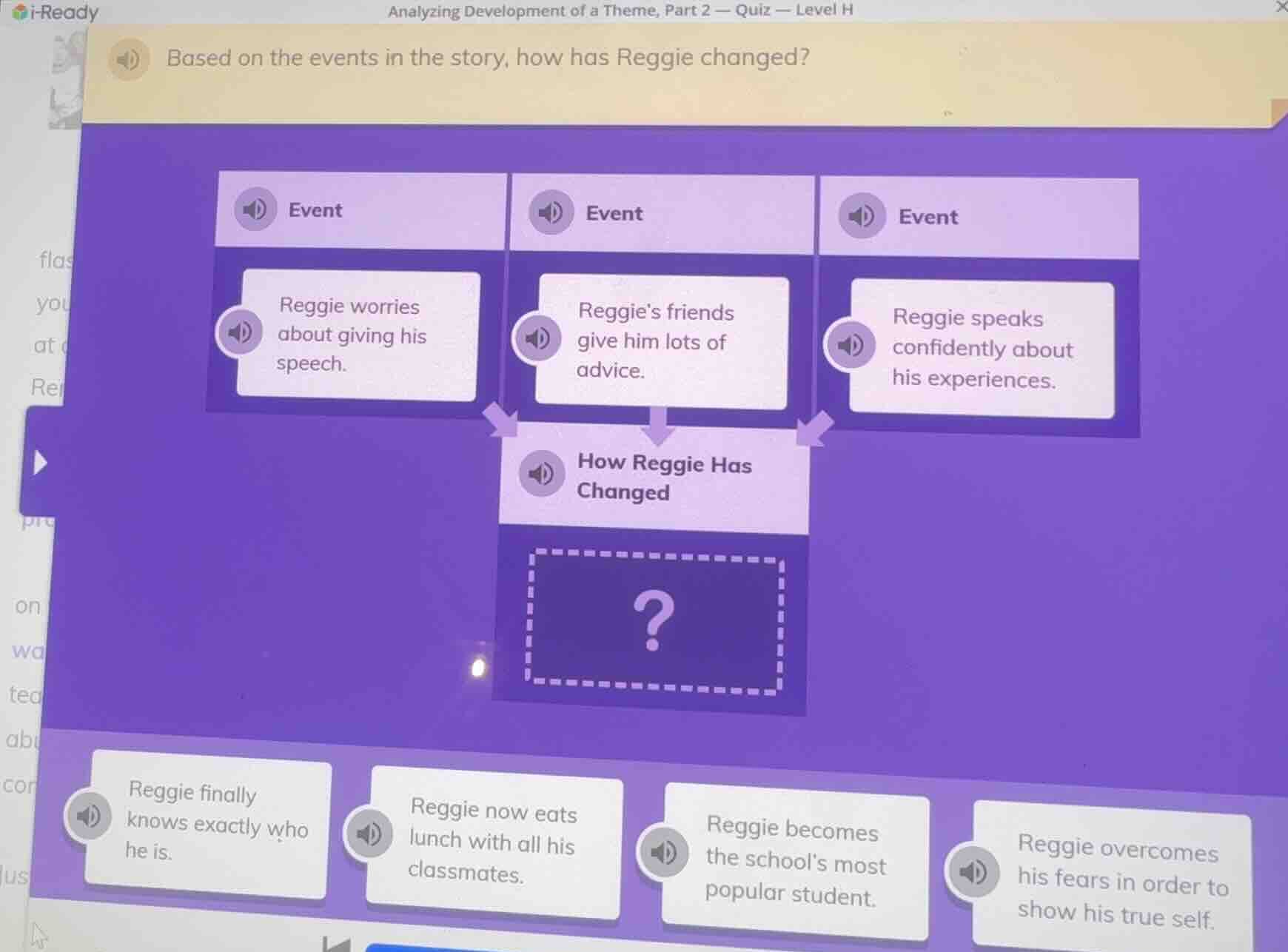 based on the events in the story, how has reggie changed? event reggie …