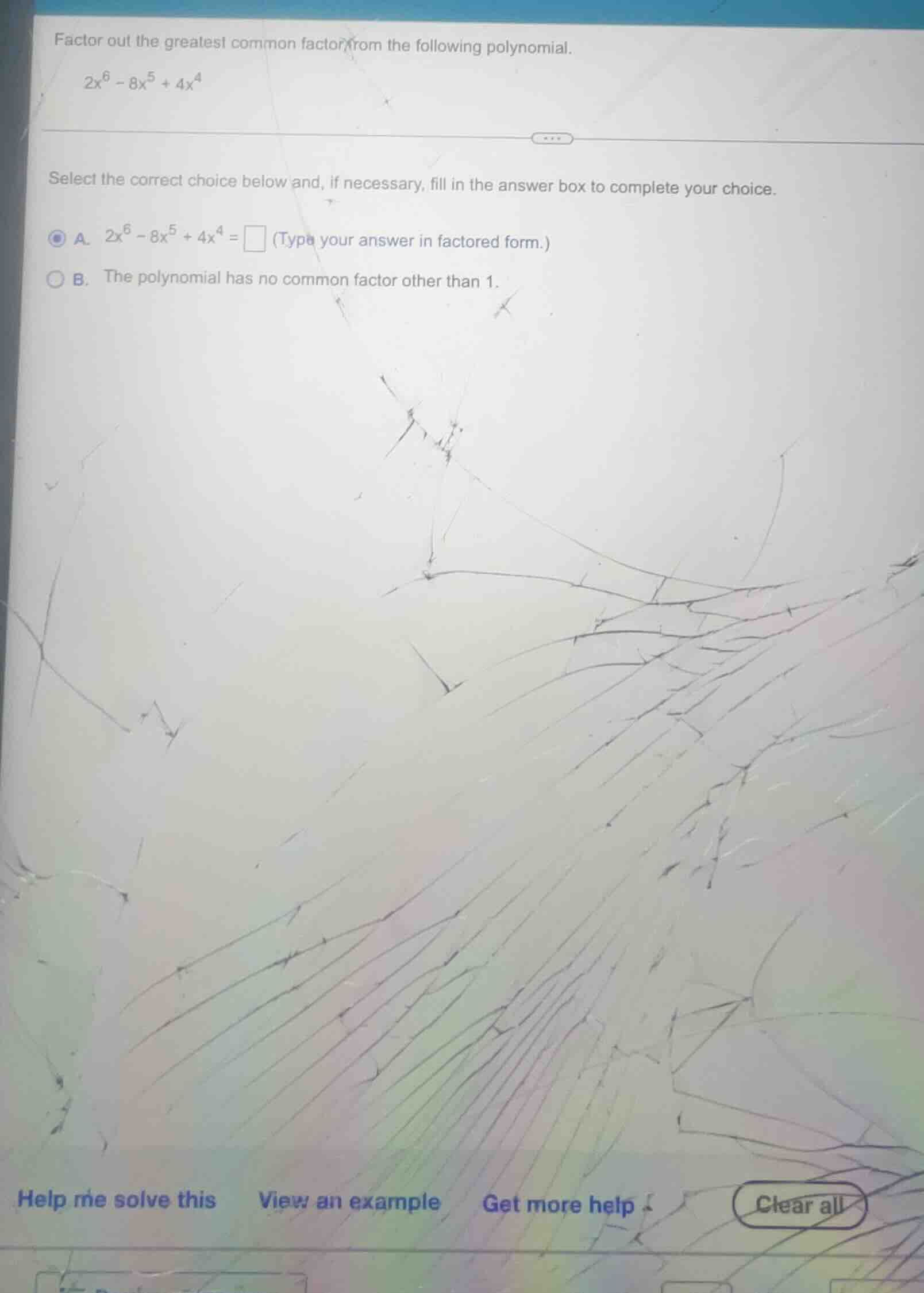 factor out the greatest common factor from the following polynomial. $2…