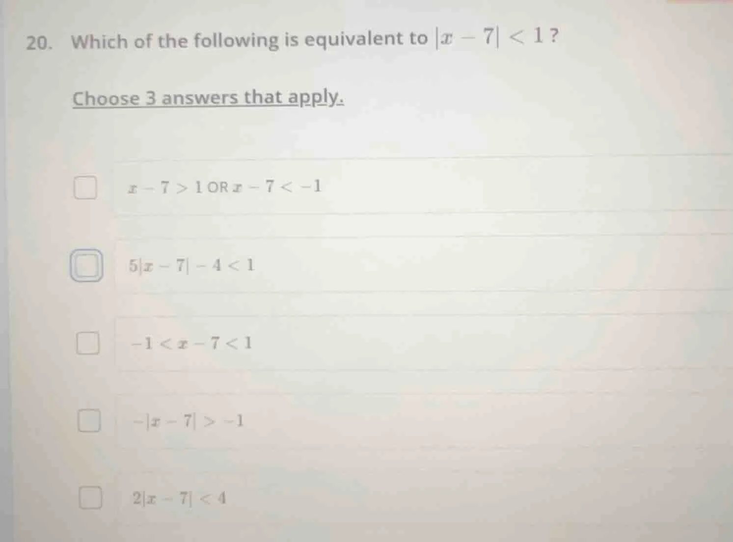 20. which of the following is equivalent to $|x - 7| < 1$? choose 3 ans…