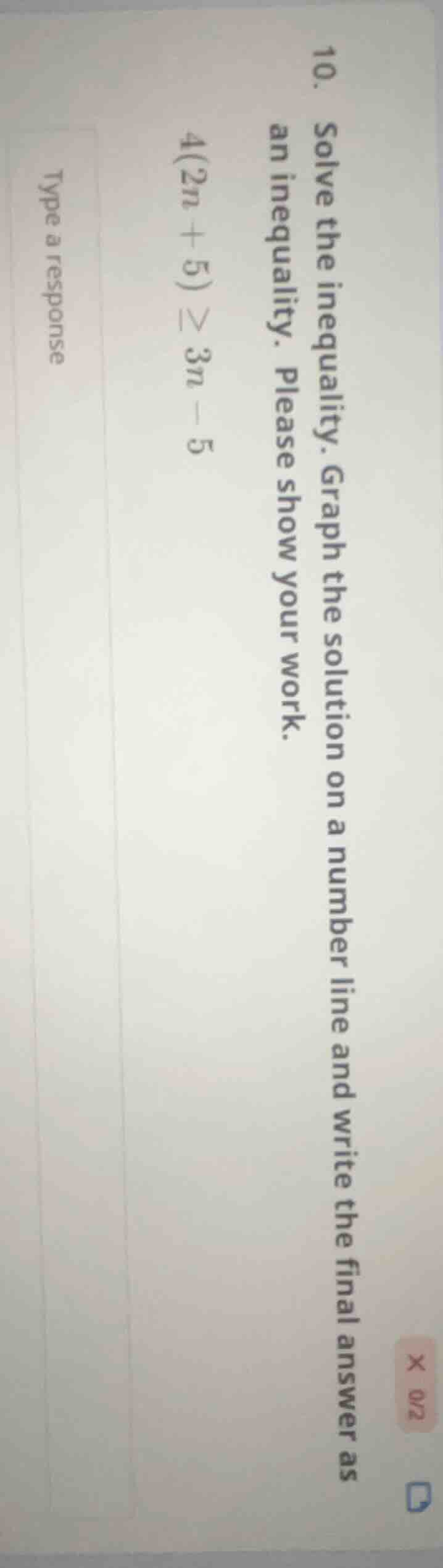 10. solve the inequality. graph the solution on a number line and write…