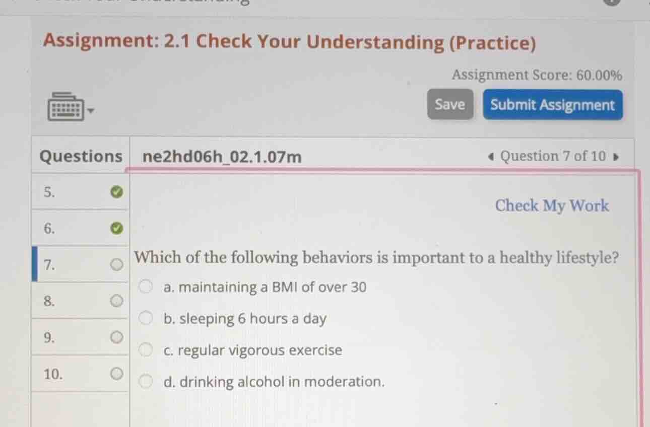 which of the following behaviors is important to a healthy lifestyle? a…