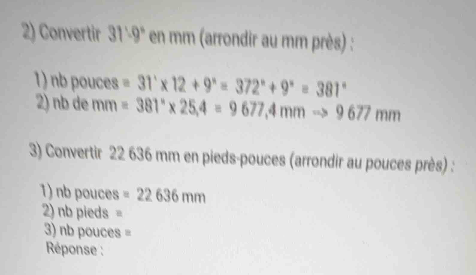 2) convertir 319\ en mm (arrondir au mm près) : 1) nb pouces = 31 x 12 …