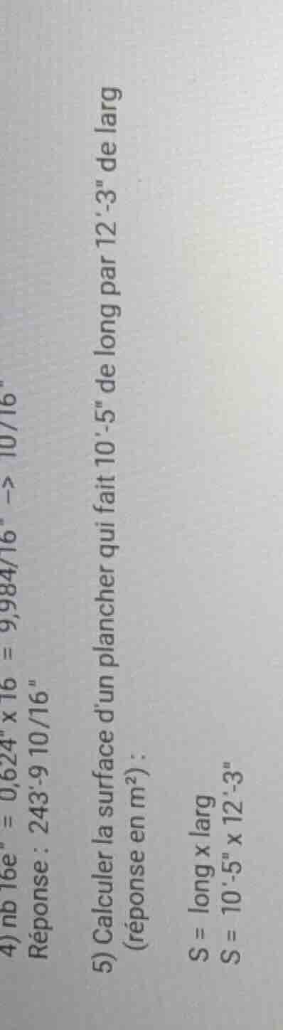 4) nb lbe = 0,624 x 16 = 9,984/16 -> 10/16 réponse : 243,9 10/16 5) cal…