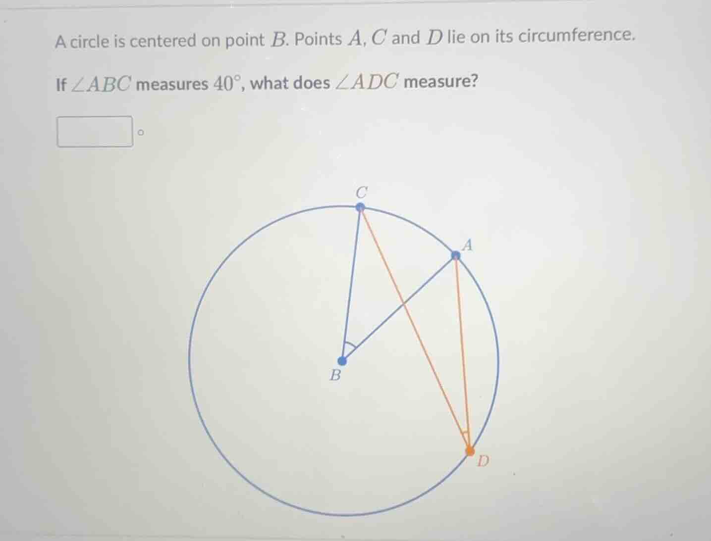 a circle is centered on point b. points a, c and d lie on its circumfer…