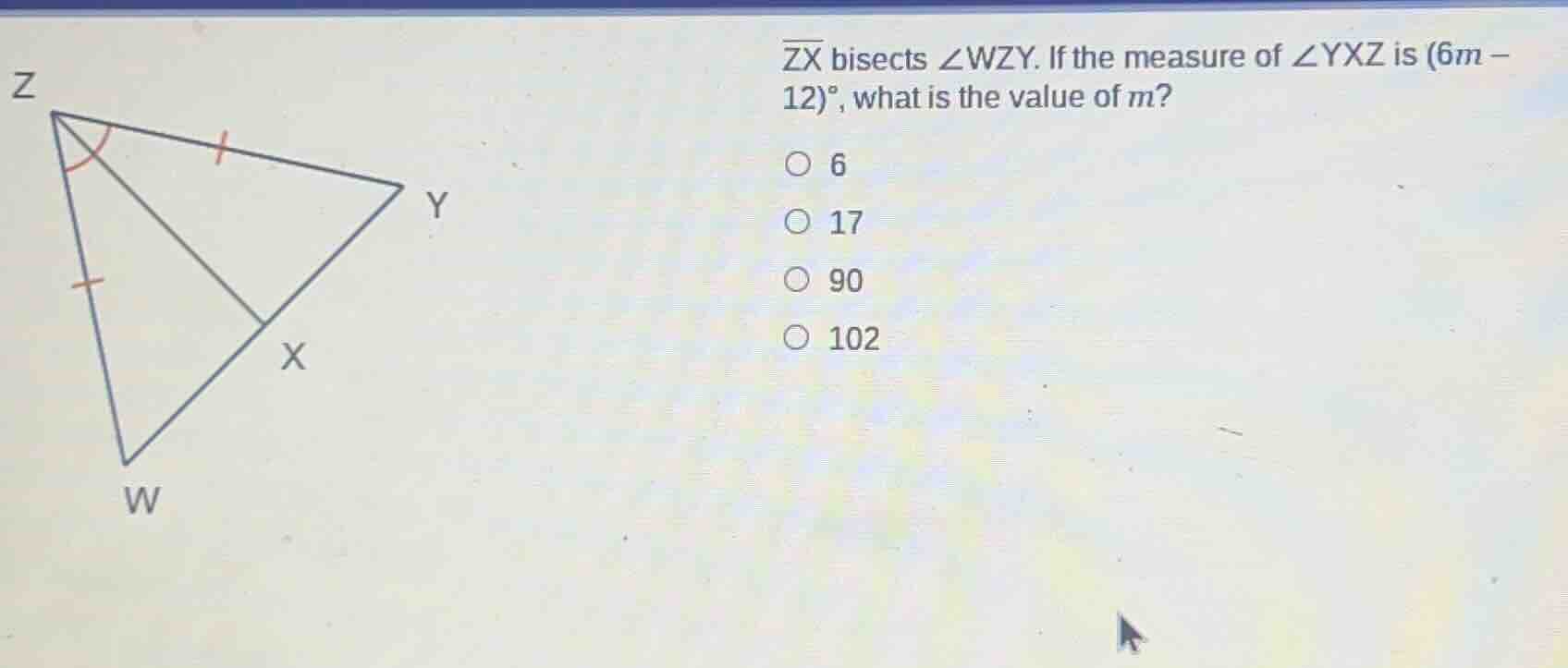 zx bisects ∠wzy. if the measure of ∠yxz is (6m − 12)°, what is the valu…