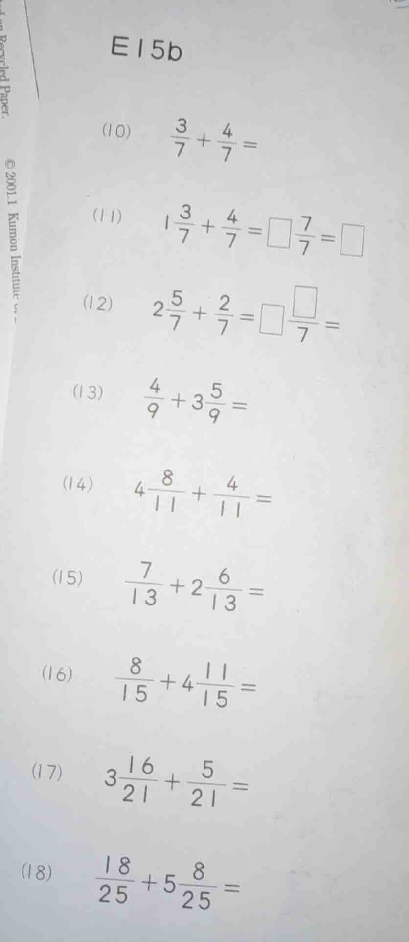 e15b (10) \\(\\frac{3}{7} + \\frac{4}{7} =\\) (11) \\(1\\frac{3}{7} + \…