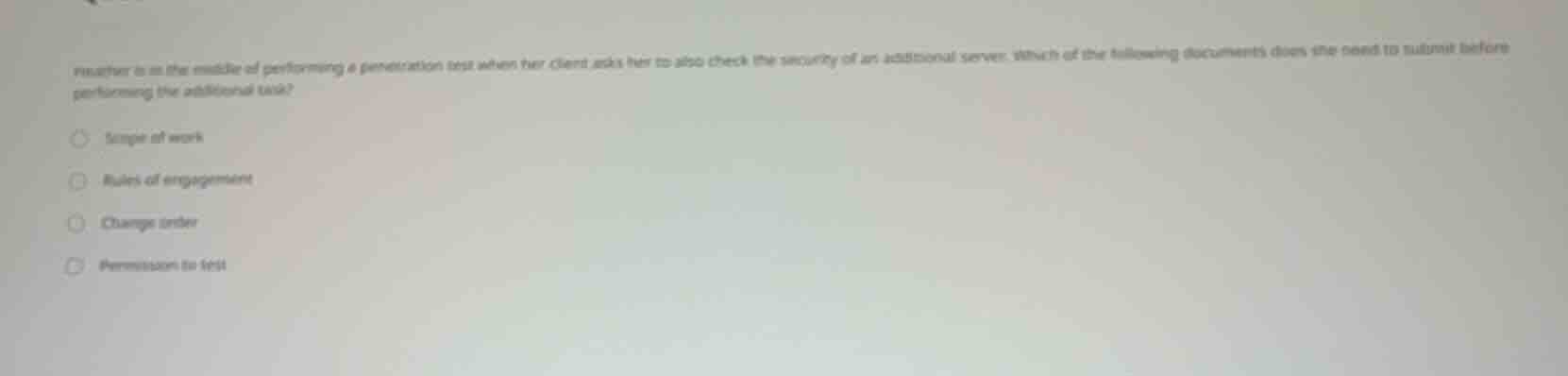 a tester is in the middle of performing a penetration test when her cli…