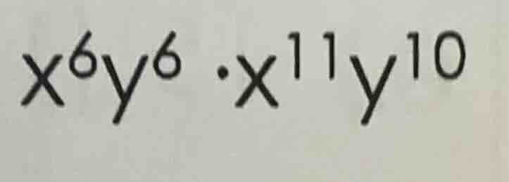 x⁶y⁶·x¹¹y¹⁰