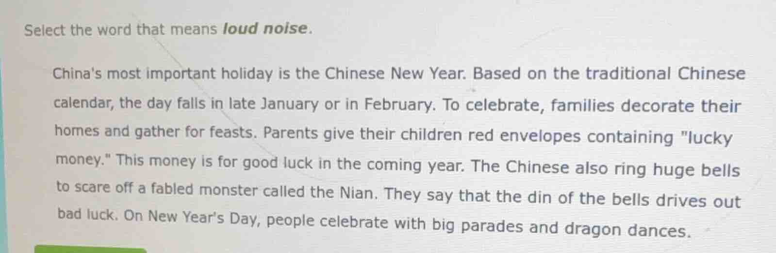 select the word that means loud noise. chinas most important holiday is…