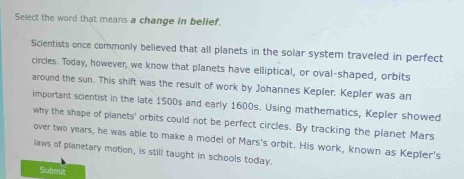 select the word that means a change in belief. scientists once commonly…