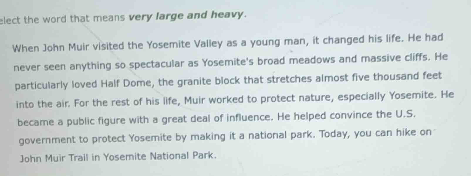 elect the word that means very large and heavy. when john muir visited …