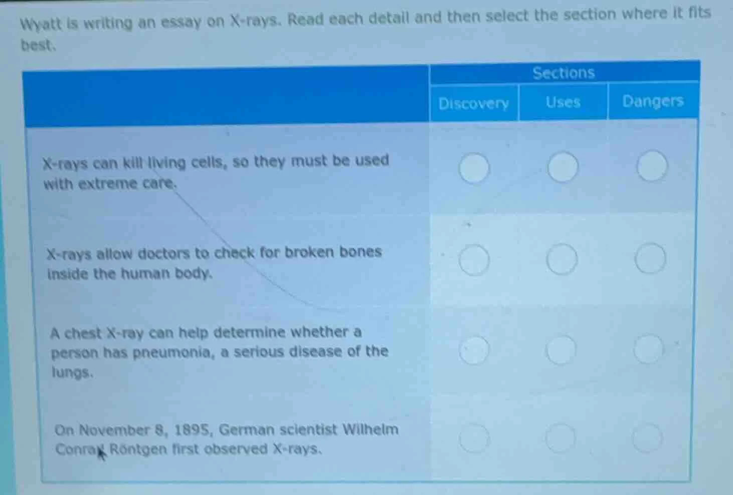 wyatt is writing an essay on x - rays. read each detail and then select…