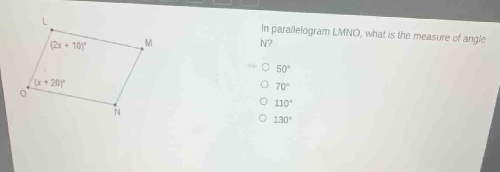 in parallelogram lmno, what is the measure of angle n? 50° 70° 110° 130°
