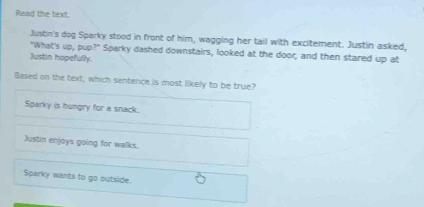 read the text. justins dog sparky stood in front of him, wagging her ta…