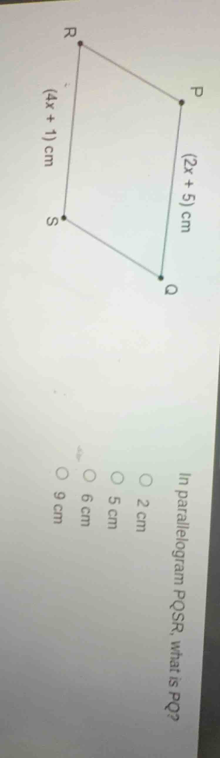 in parallelogram pqsr, what is pq? 2 cm 5 cm 6 cm 9 cm (2x + 5) cm (4x …