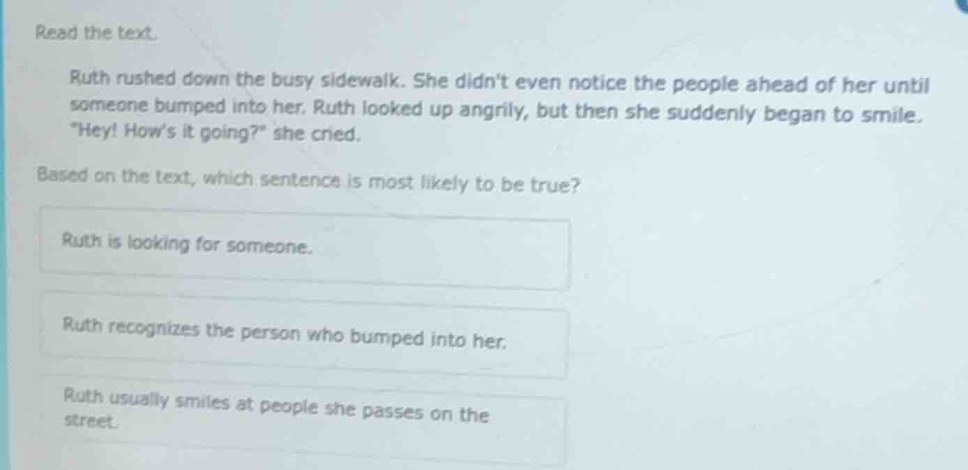 read the text. ruth rushed down the busy sidewalk. she didnt even notic…