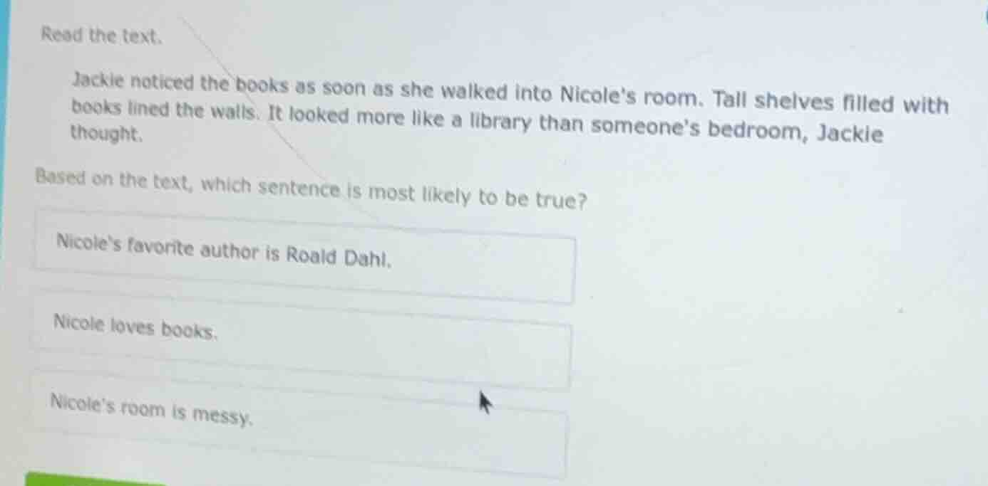 read the text. jackie noticed the books as soon as she walked into nico…