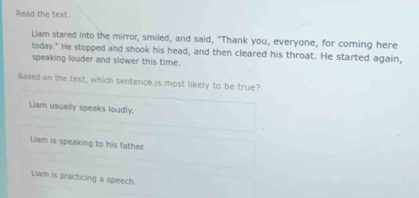 read the text. liam stared into the mirror, smiled, and said, \thank yo…