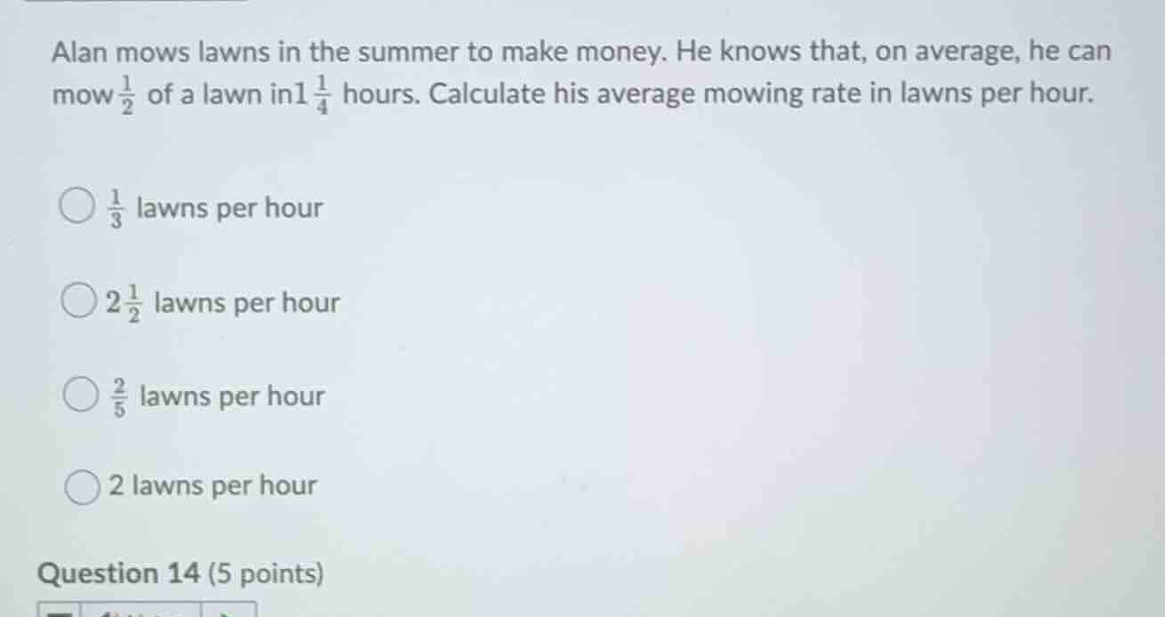 alan mows lawns in the summer to make money. he knows that, on average,…