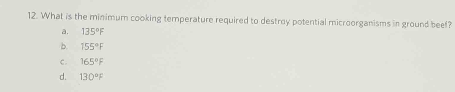 12. what is the minimum cooking temperature required to destroy potenti…