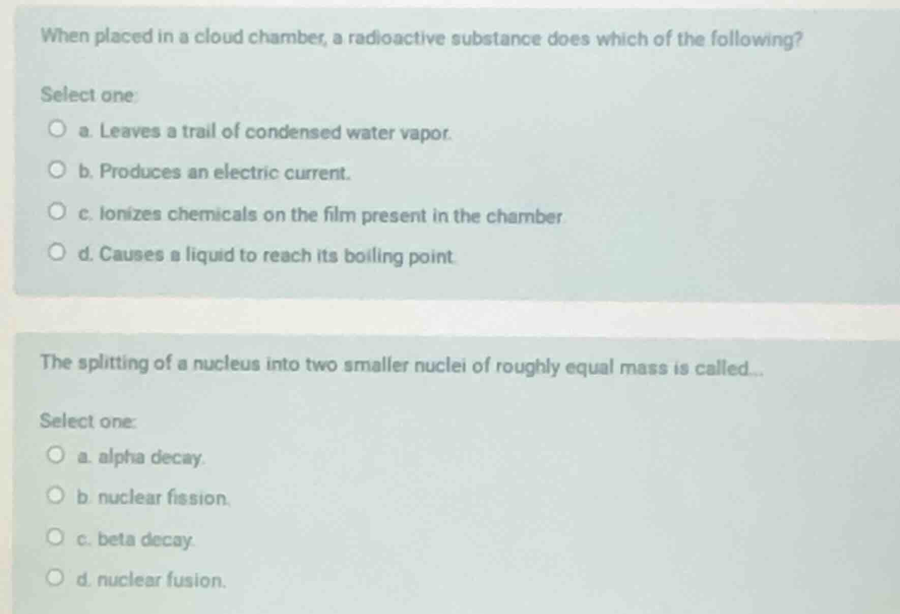 when placed in a cloud chamber, a radioactive substance does which of t…
