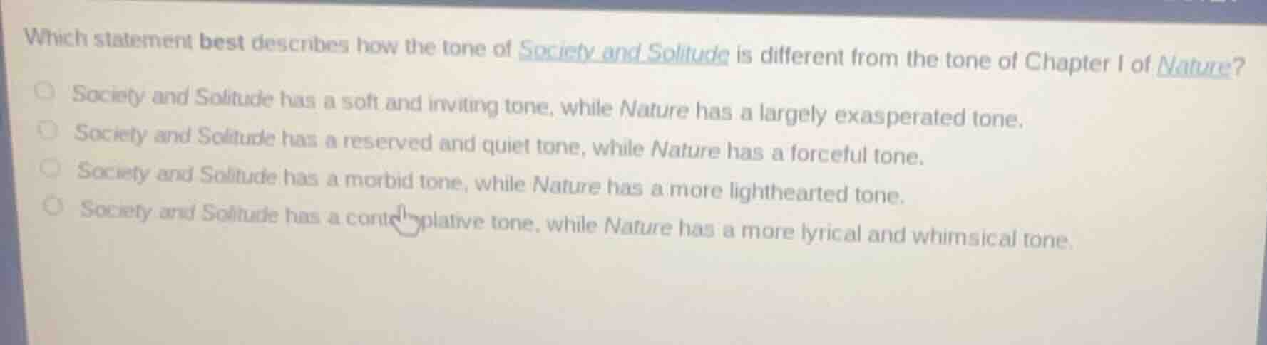 which statement best describes how the tone of society and solitude is …