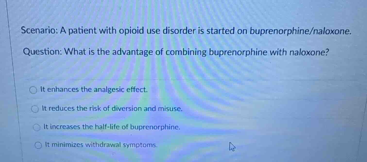 scenario: a patient with opioid use disorder is started on buprenorphin…