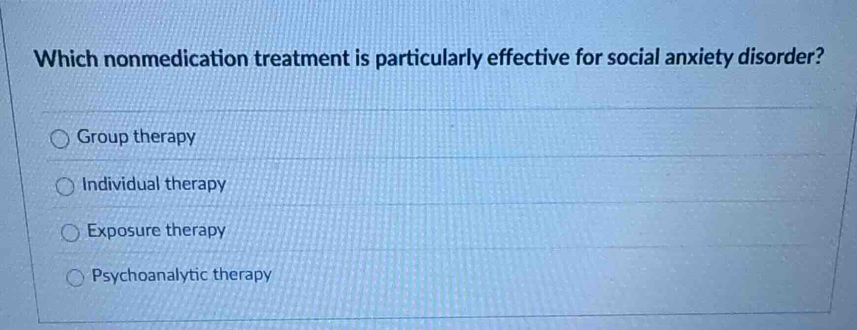 which nonmedication treatment is particularly effective for social anxi…