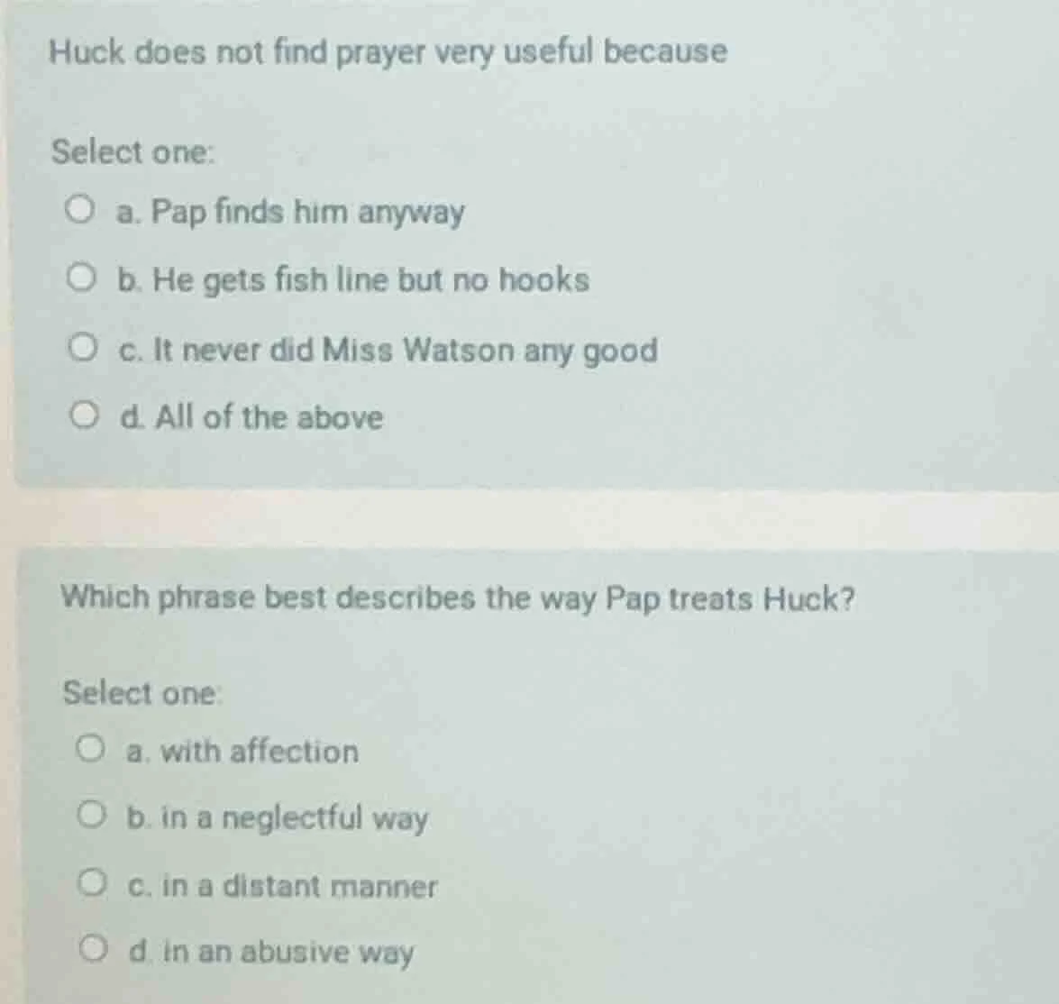 huck does not find prayer very useful because select one: a. pap finds …