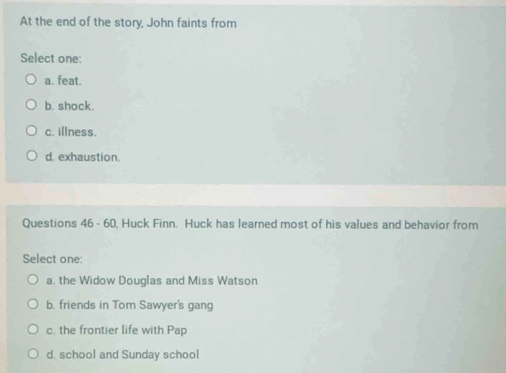 at the end of the story, john faints from select one: a. feat. b. shock…