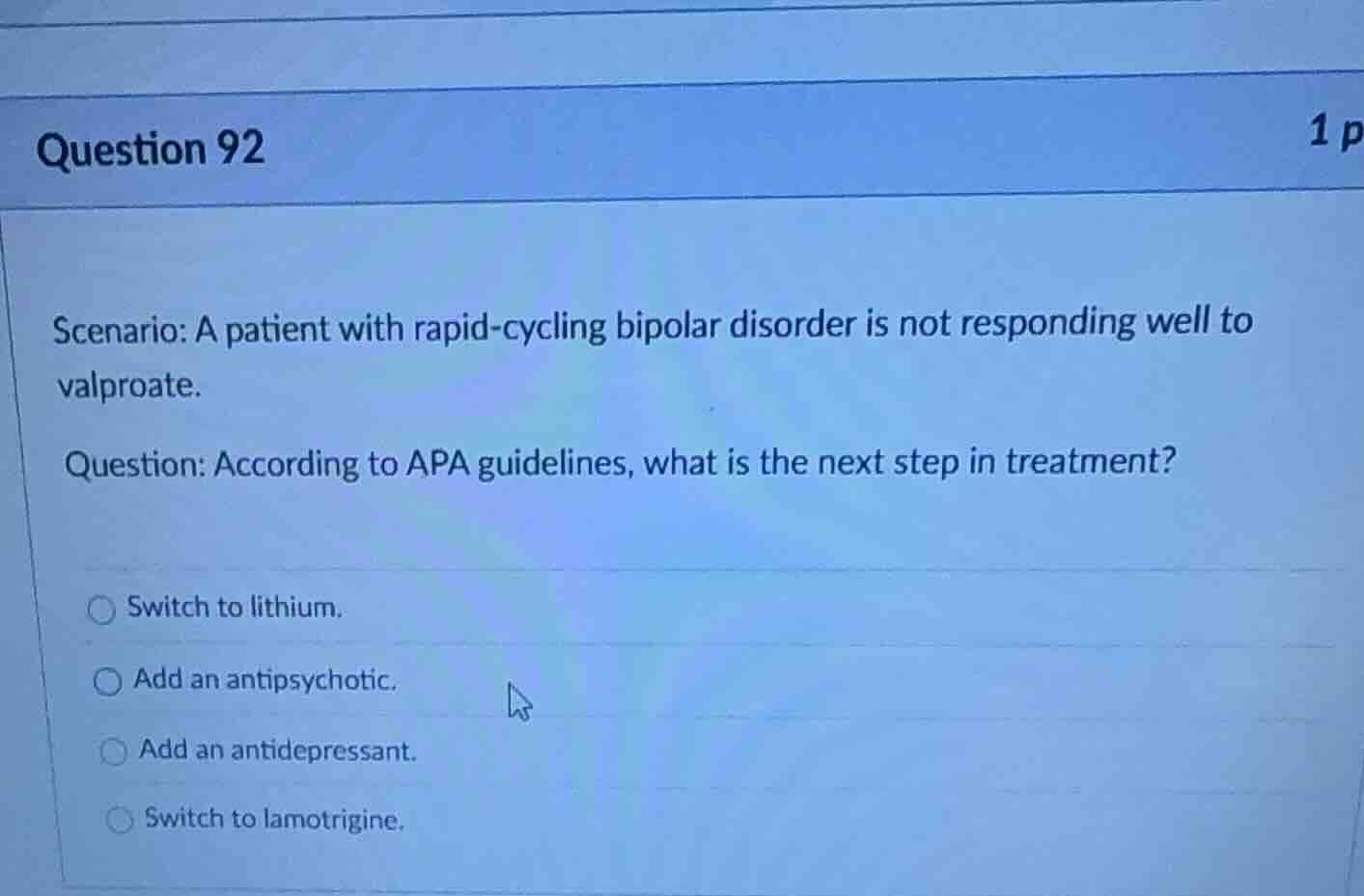 question 92 scenario: a patient with rapid - cycling bipolar disorder i…