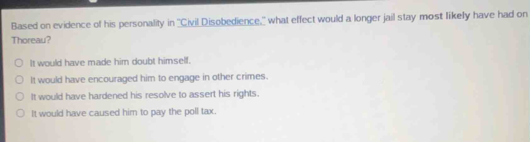 based on evidence of his personality in \civil disobedience,\ what effe…