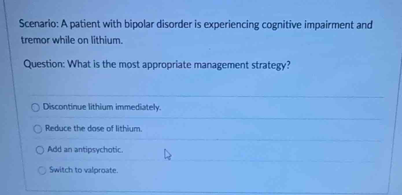 scenario: a patient with bipolar disorder is experiencing cognitive imp…