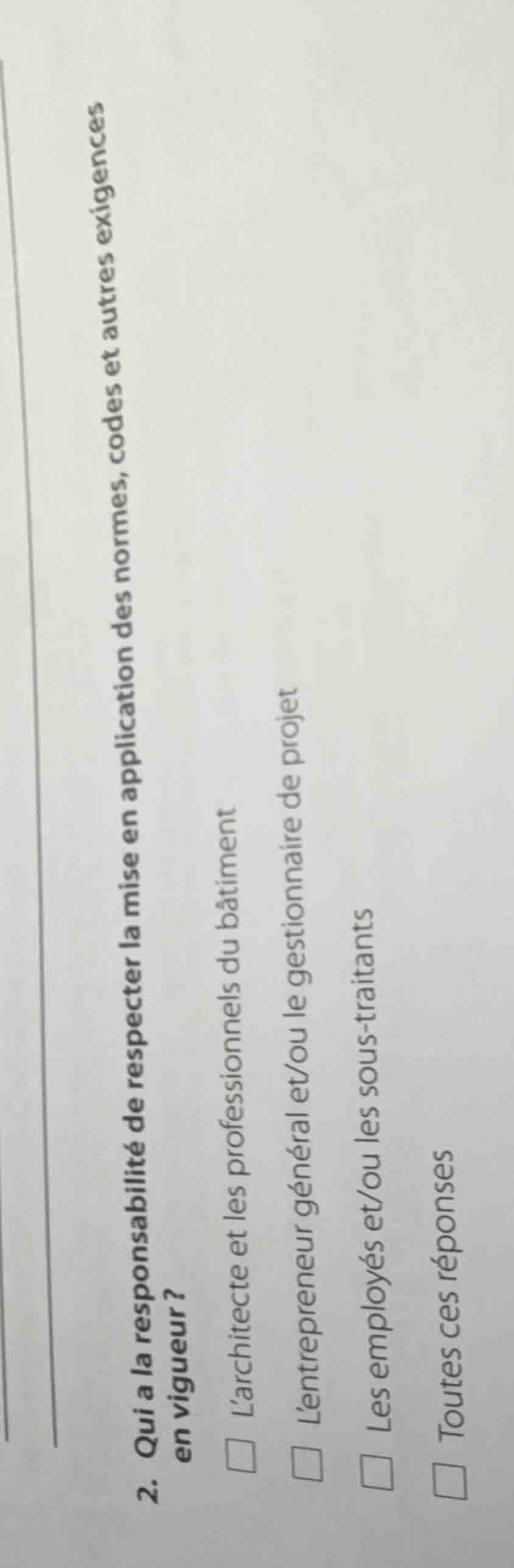 2. qui a la responsabilité de respecter la mise en application des norm…