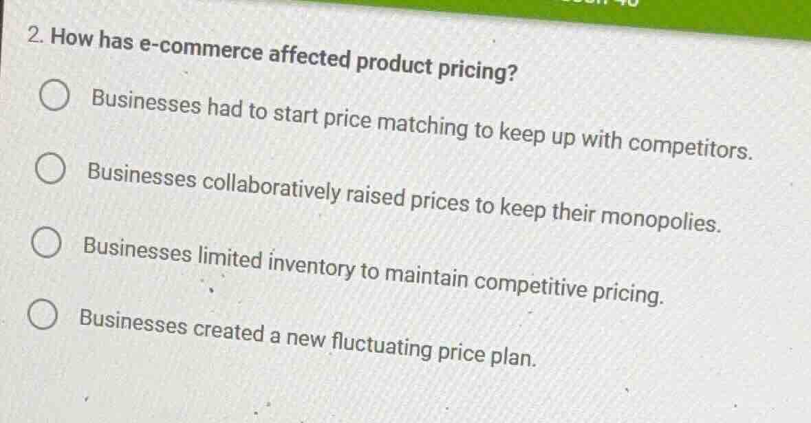 2. how has e - commerce affected product pricing? businesses had to sta…