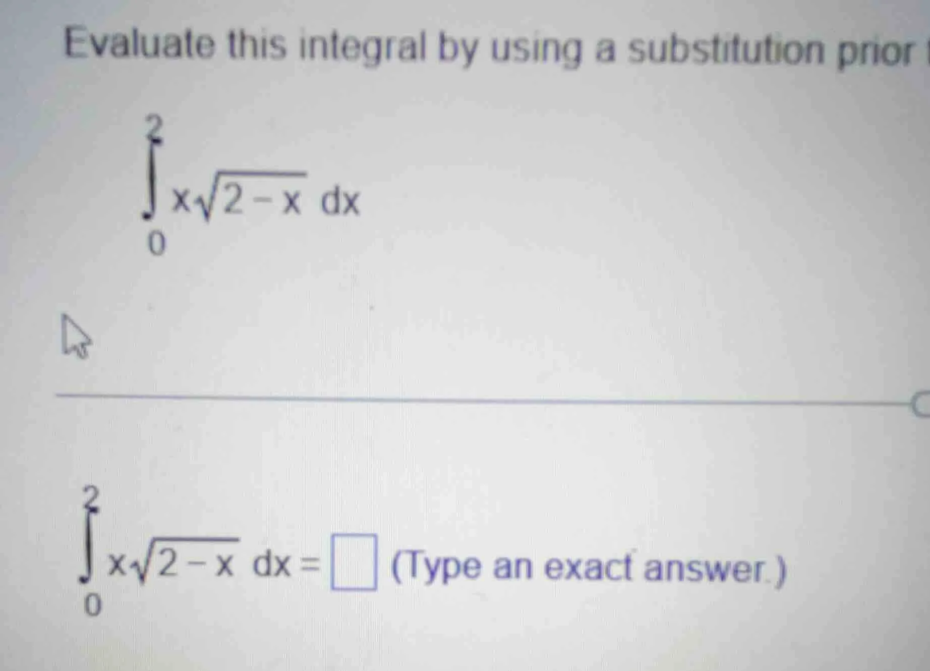 evaluate this integral by using a substitution prior to \\(\\int_{0}^{2…