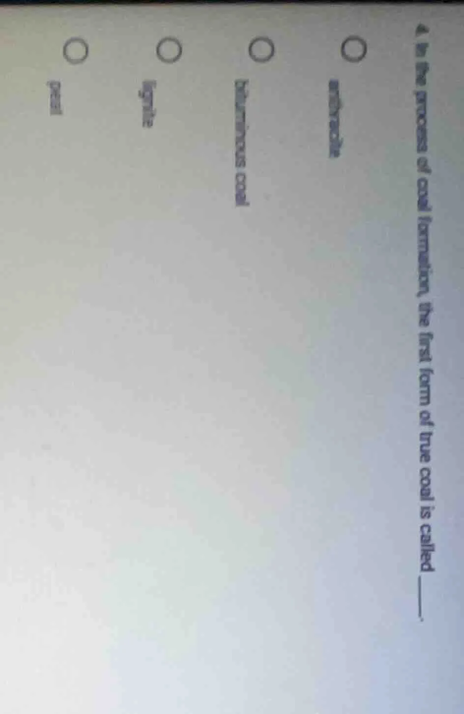 4. in the process of coal formation, the first form of true coal is cal…