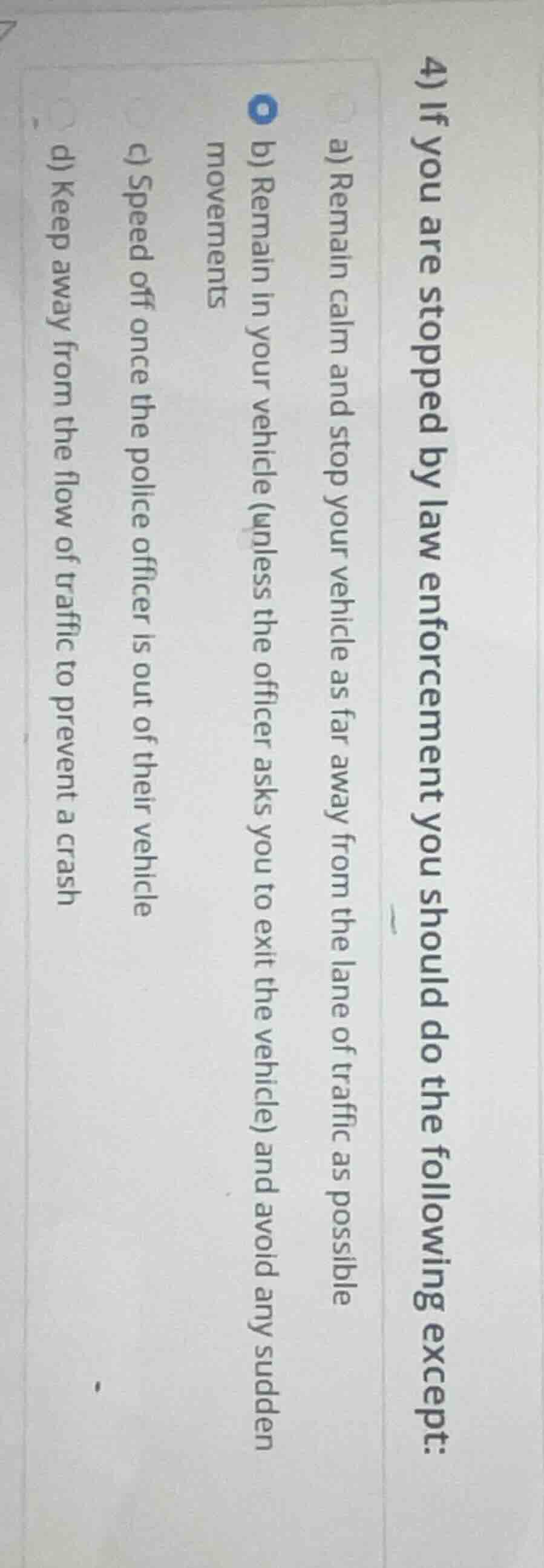 4) if you are stopped by law enforcement you should do the following ex…